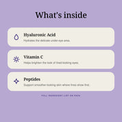 What's inside: Hyaluronic Acid, Vitamin C and Peptides.
